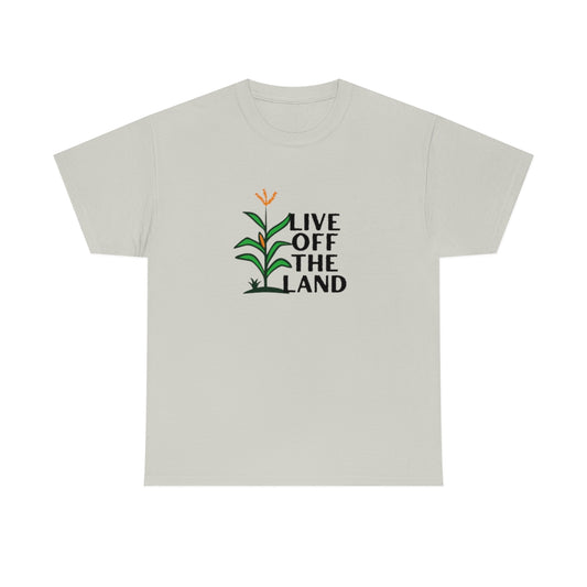 Live Off The Land, Unisex Heavy Cotton Tee